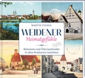 Cover: Weidener Heimatgef&uuml;hle - Buch- & Kunstverlag Oberpfalz