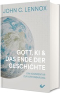 Cover: Gott, KI und das Ende der Geschichte - Christliche Verlagsgesellschaft