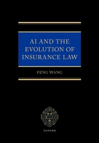 Enlarge image Cover: AI and the Evolution of Insurance Law - Oxford University Press