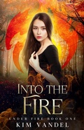 Cover: Into the Fire - Kim Vandel