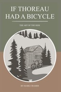 Cover: If Thoreau Had a Bicycle - Steady State Press