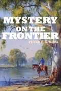 Cover: Mystery on the Frontier - Stethoscope Publishing