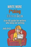 Cover: Write More F*cking Books - Haute Books Ink
