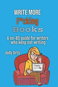 Enlarge image Cover: Write More F*cking Books - Haute Books Ink