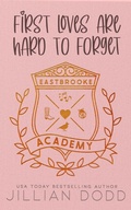 Cover: First Loves Are Hard To Forget - Swoonworthy Books