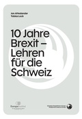 Cover: 10 Jahre Brexit: Erwartungen und Realit&auml;t - Lehren f&uuml;r die Schweiz? - EIZ Publishing