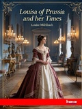 Cover: Louisa of Prussia and her Times - Hansebooks