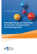 Cover: Arbeitsgestaltung und -bewertung f&uuml;r besonders beanspruchende Dienstleistungsarbeit - Erich Schmidt Verlag