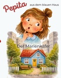 Cover: Pepita aus dem blauen Haus  - Der Marienk&auml;fer - BoD - Books on Demand