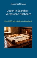 Cover: Juden in Spandau - vergessene Nachbarn - BoD - Books on Demand