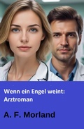 Cover: Wenn ein Engel weint: Arztroman - neobooks