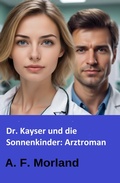 Cover: Dr. Kayser und die Sonnenkinder: Arztroman - neobooks