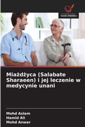 Cover: Miazdzyca (Salabate Sharaeen) i jej leczenie w medycynie unani - Wydawnictwo Nasza Wiedza