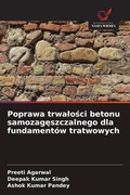 Cover: Poprawa trwalosci betonu samozageszczalnego dla fundamentow tratwowych - Wydawnictwo Nasza Wiedza