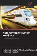 Cover: Automatyczny system kolejowy - Wydawnictwo Nasza Wiedza