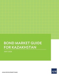 Enlarge image Cover: Bond Market Guide for Kazakhstan - Asian Development Bank