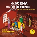 Cover: La scena del crimine. Gialli da risolvere in vacanza. Vol. 2 - Magazzini Salani;La scena del crimine. Gialli da risolvere in vacanza