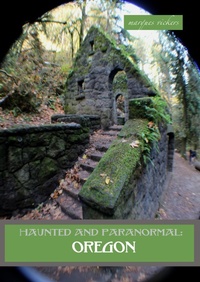 Enlarge image Cover: Haunted and Paranormal: Oregon - Marques Vickers