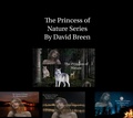 Cover: The Princess of Nature Series - David Breen