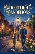 Cover: Streetlight Dandelions - Mkstories