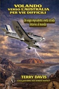 Cover: In volo verso l'Australia nel modo pi&ugrave; difficile - Terry Davis