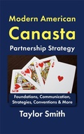 Cover: Modern American Canasta Partnership Strategy Foundations, Communication, Strategies, Conventions & More - Taylor Smith