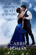 Cover: The Spinster's Secret Scoundrel - Carrie Lomax