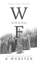 Cover: Wild and Free - Author K Webster LLC
