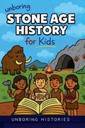 Cover: Unboring Stone Age History for Kids - Ched Ed