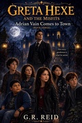 Cover: Greta Hexe & The Misfits: Adrian Vain comes to town - G.R.Reid