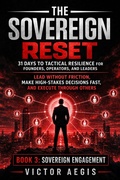 Cover: The Sovereign Reset: 31 Days to Tactical Resilience for Founders, Operators, and Leaders - Success Horizon Way
