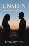 Cover: Unseen - SteadyHeart Editions