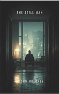Cover: The Still Man - John Moloney