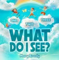 Cover: One, Two, Three, What Do I See? - Mary Brady