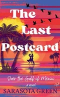Cover: The Last Postcard over the Gulf of Mexico - Green Sea Publishing LLC