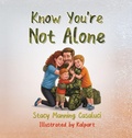 Cover: Know You're Not Alone - Stacy Manning Casaluci