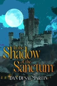 Enlarge image Cover: In the Shadow of the Sanctum - Gold Dust Publishing, LLC
