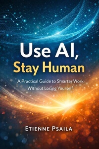 Enlarge image Cover: Use AI, Stay Human - Publishdrive