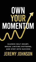 Cover: Own Your Momentum - Storybuilders Press