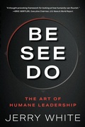 Cover: Be See Do - Humane Leadership Academy LLC