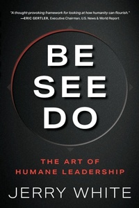 Enlarge image Cover: Be See Do - Humane Leadership Academy LLC