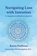 Cover: Navigating Loss with Intention - Karen Hoffman - Living on Purpose