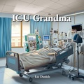 Cover: ICU Grandma - Griffin Intellectual Property
