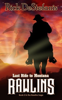 Enlarge image Cover: Rawlins, Last Ride to Montana - The Word Hunter Books