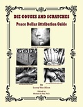 Cover: Die Gouges And Scratches Peace Dollar Attribution Guide - Rare Coin Investments (Rci)