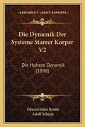 Cover: Die Dynamik Der Systeme Starrer Korper V2 - Kessinger Publishing