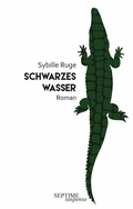 Cover: Schwarzes Wasser - Septime Verlag
