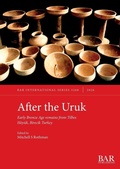 Cover: After the Uruk - British Archaeological Reports (Oxford) Ltd