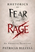 Cover: Rhetorics of Fear and Rage - Parlor Press