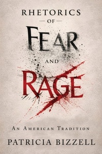 Enlarge image Cover: Rhetorics of Fear and Rage - Parlor Press